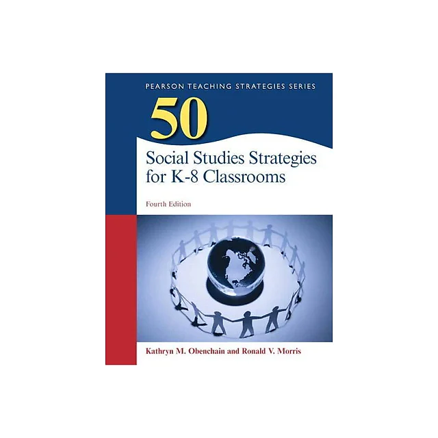 50 Social Studies Strategies for K-8 Classrooms, 4th Edition