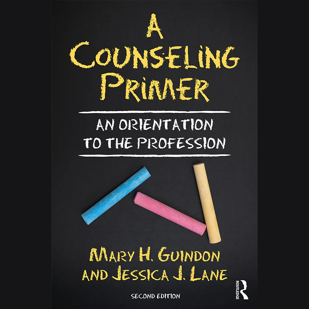 A Counseling Primer: An Orientation to the Profession