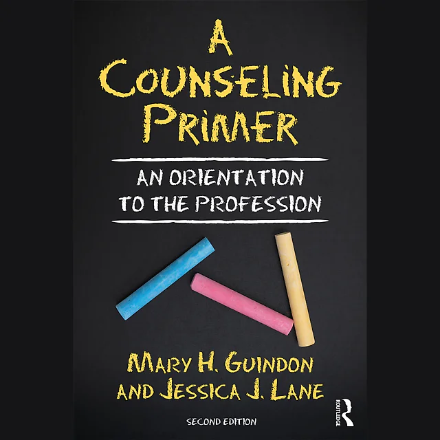A Counseling Primer: An Orientation to the Profession