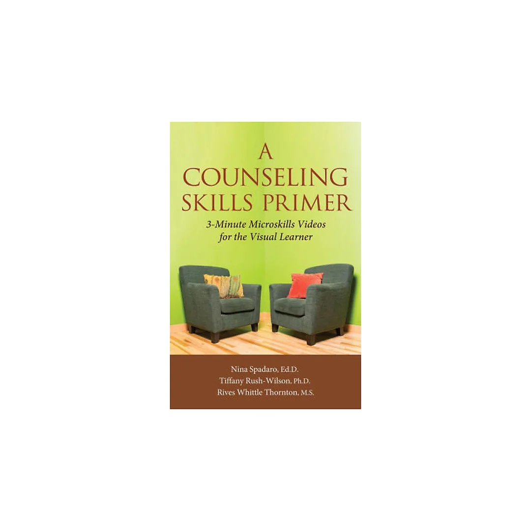 A Counseling Skills Primer: 3 Minute Microskills Videos for the Visual Learner