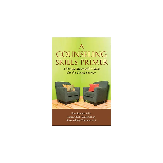 A Counseling Skills Primer: 3 Minute Microskills Videos for the Visual Learner