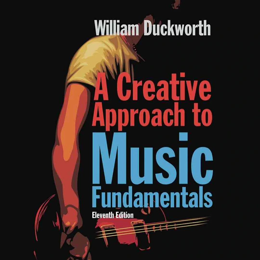 A Creative Approach to Music Fundamentals 11th Edition