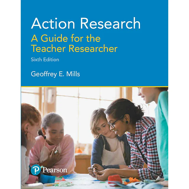 Action Research: A Guide for the Teacher Researcher, 6th Edition