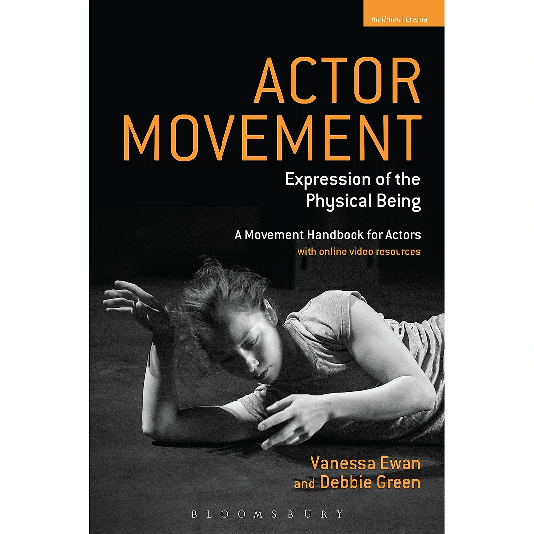 Actor Movement: Expression of the Physical Being