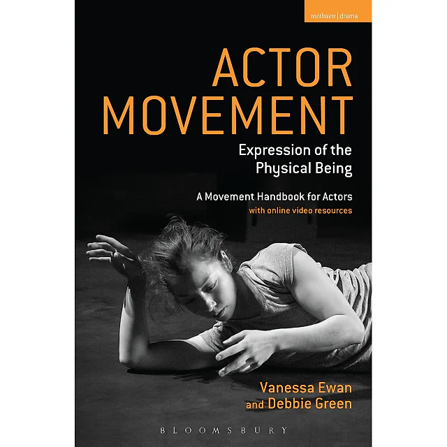 Actor Movement: Expression of the Physical Being