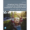 Adapting Early Childhood Curricula for Children with Disabilities and Special Needs, 10th Edition