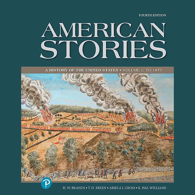 American Stories: A History of the United States, Volume 1, 4th Edition