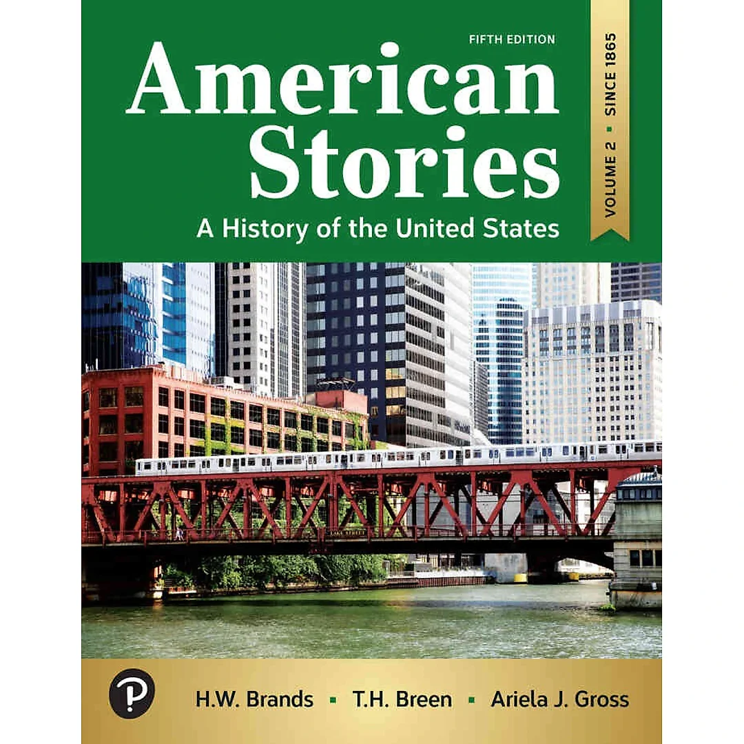 American Stories: A History of the United States, Volume 2, 5th Edition