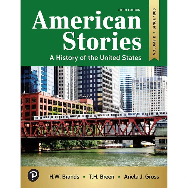 American Stories: A History of the United States, Volume 2, 5th Edition