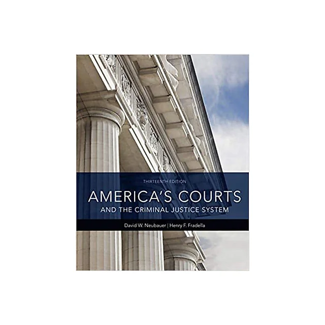 America's Courts and the Criminal Justice System (13th Edition)