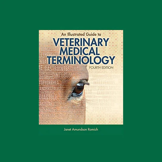 An Illustrated Guide to Veterinary Medical Terminology 4th Edition