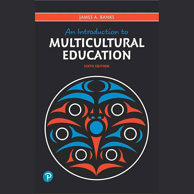An Introduction to Multicultural Education, 6th Edition