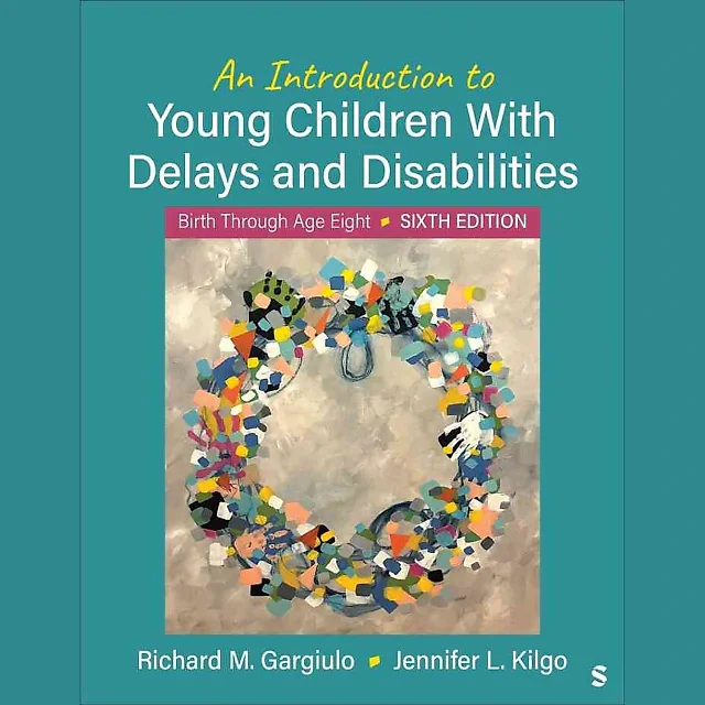 An Introduction to Young Children With Delays and Disabilities: Birth Through Age Eight, 6th Edition