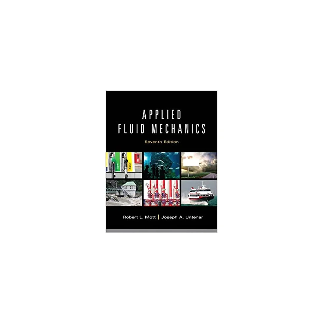Applied Fluid Mechanics (7th Edition)