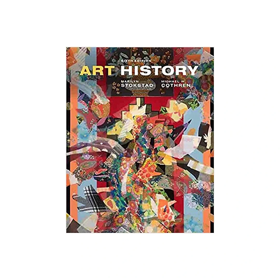Art History 6th Edition by Marilyn Stokstad