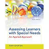 Assessing Learners with Special Needs: An Applied Approach, 8th Edition