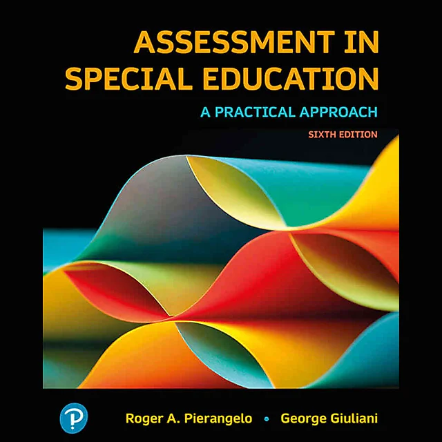 Assessment in Special Education: A Practical Approach, 6th Edition