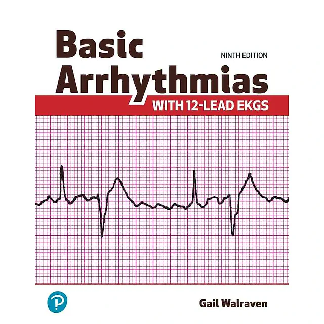 Basic Arrhythmias With 12-Lead EKGs, 9th Edition