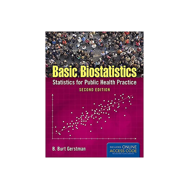 Basic Biostatistics: Statistics for Public Health Practice 2nd Edition by B. Burt Gerstman