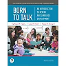 Born to Talk: An Introduction to Speech and Language Development, 7th Edition
