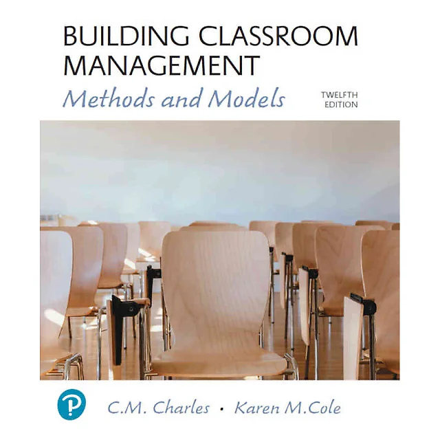 Building Classroom Management: Methods and Models, 12th Edition