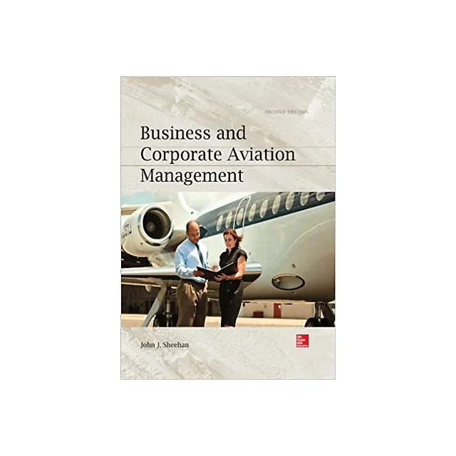 Business and Corporate Aviation Management, Second Edition