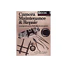 Camera Maintenance & Repair, Book 1: Fundamental Techniques: A Comprehensive, Fully Illustrated Guide