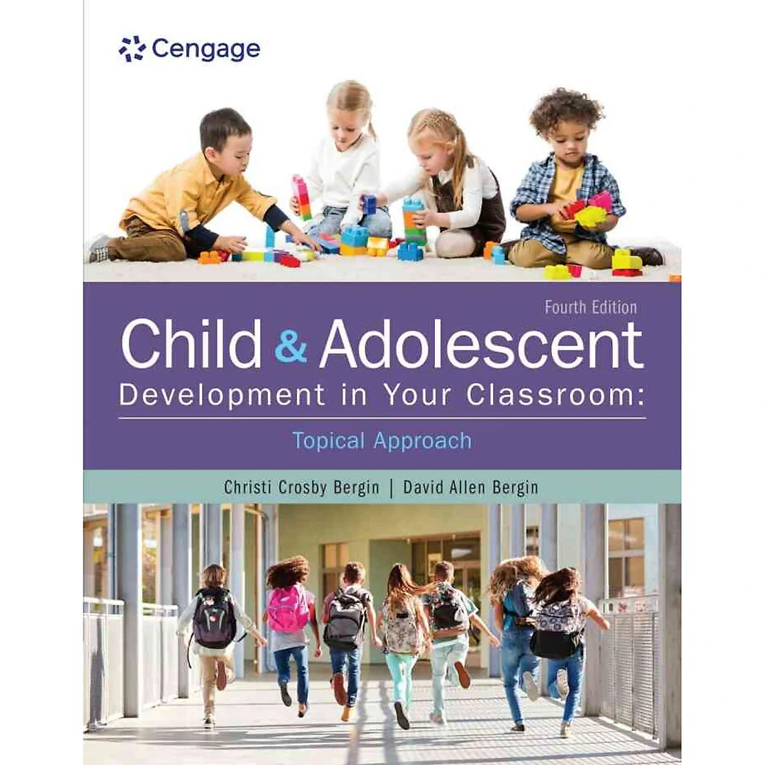 Child and Adolescent Development in Your Classroom Topical Approach 4th Edition