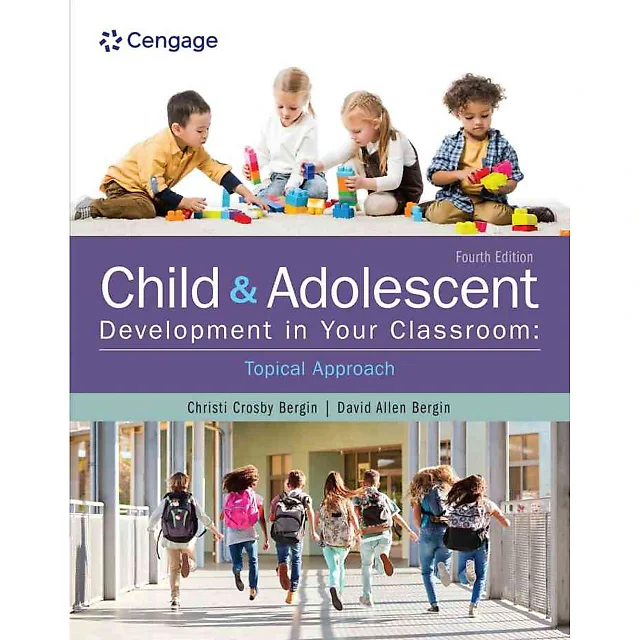 Child and Adolescent Development in Your Classroom Topical Approach 4th Edition