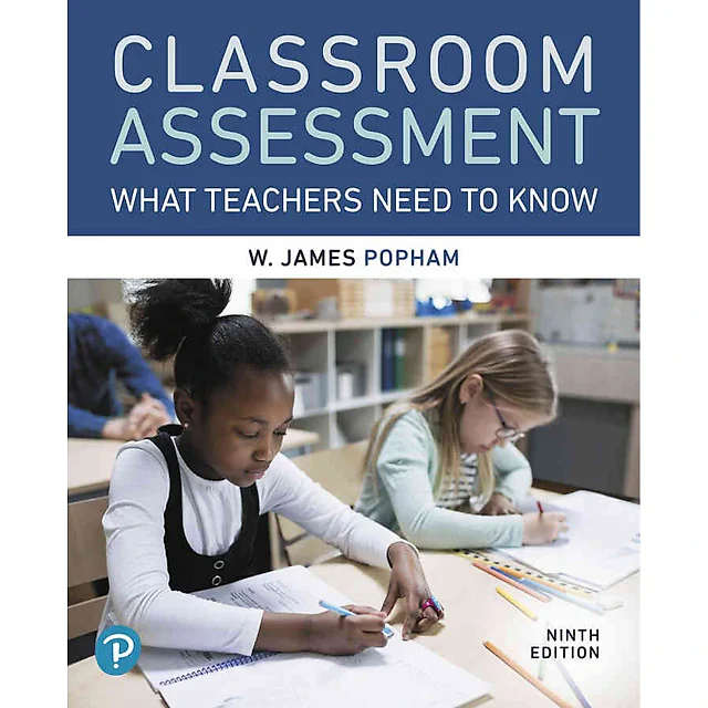 Classroom Assessment: What Teachers Need to Know, 9th Edition