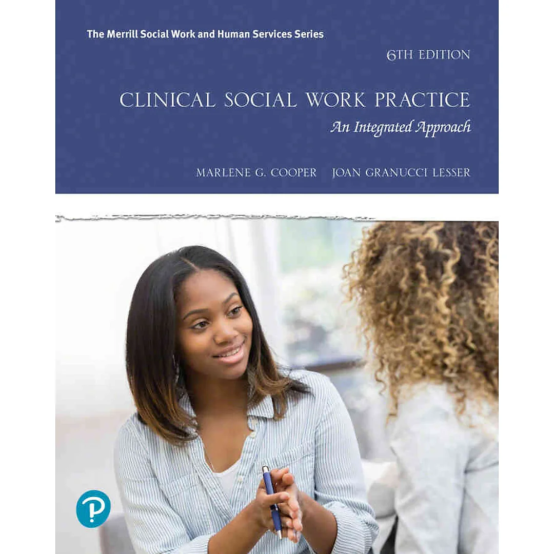Clinical Social Work Practice: An Integrated Approach, 6th Edition