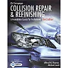 Collision Repair and Refinishing: A Foundation Course for Technicians 3rd Edition