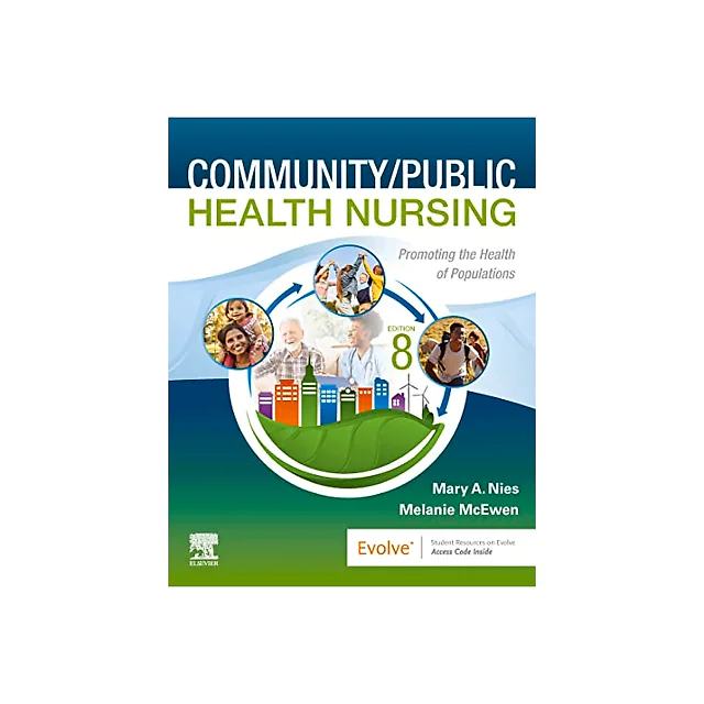 Community/Public Health Nursing: Promoting the Health of Populations, 8th Edition