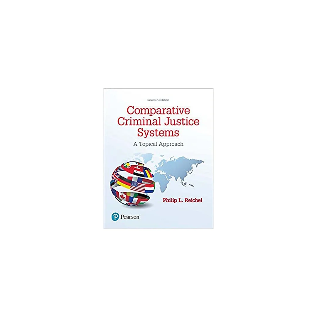 Comparative Criminal Justice Systems: A Topical Approach (7th Edition)