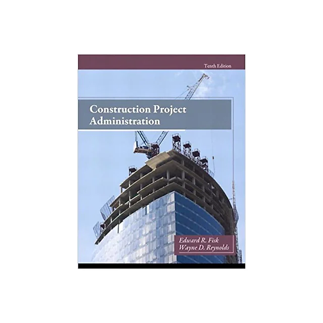 Construction Project Administration (10th Edition)