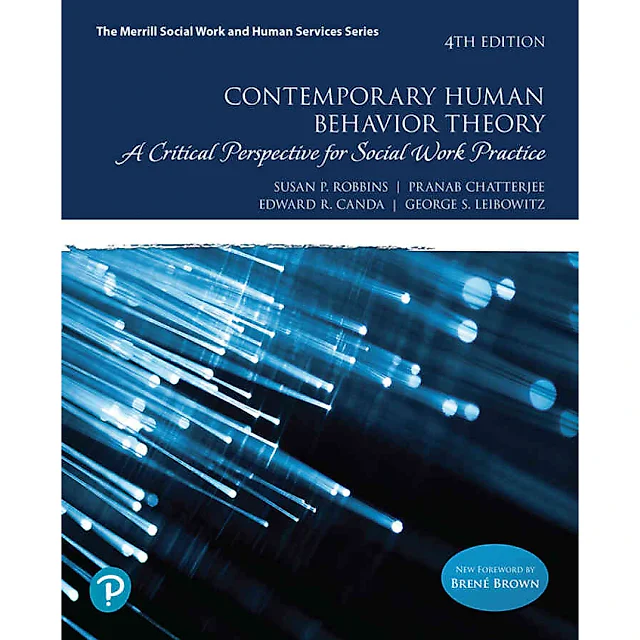 Contemporary Human Behavior Theory: A Critical Perspective for Social Work Practice, 4th Edition