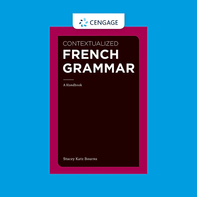 Contextualized French Grammar: A Handbook 1st Edition