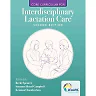 Core Curriculum for Interdisciplinary Lactation Care, 2nd Edition