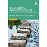 Counseling Addicted Families: A Sequential Assessment and Treatment Model