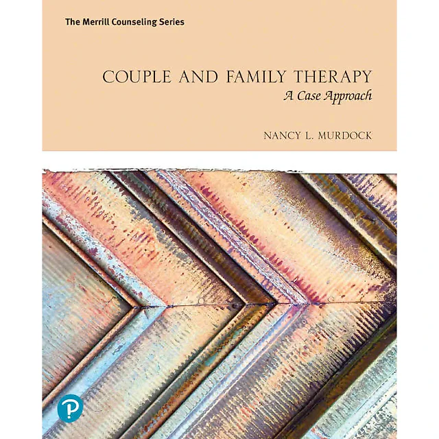 Couple and Family Therapy: A Case Approach, 1st Edition