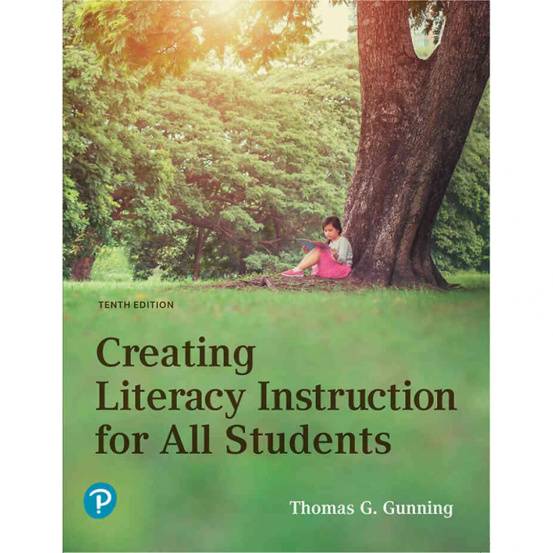 Creating Literacy Instruction for All Students, 10th Edition