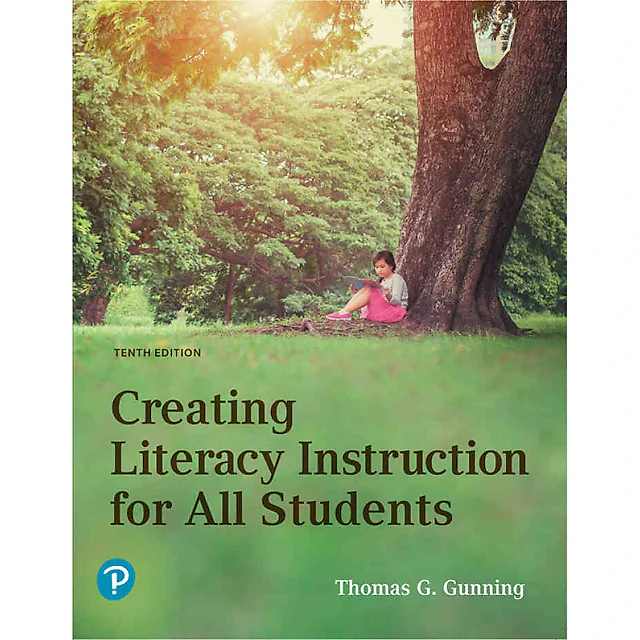 Creating Literacy Instruction for All Students, 10th Edition