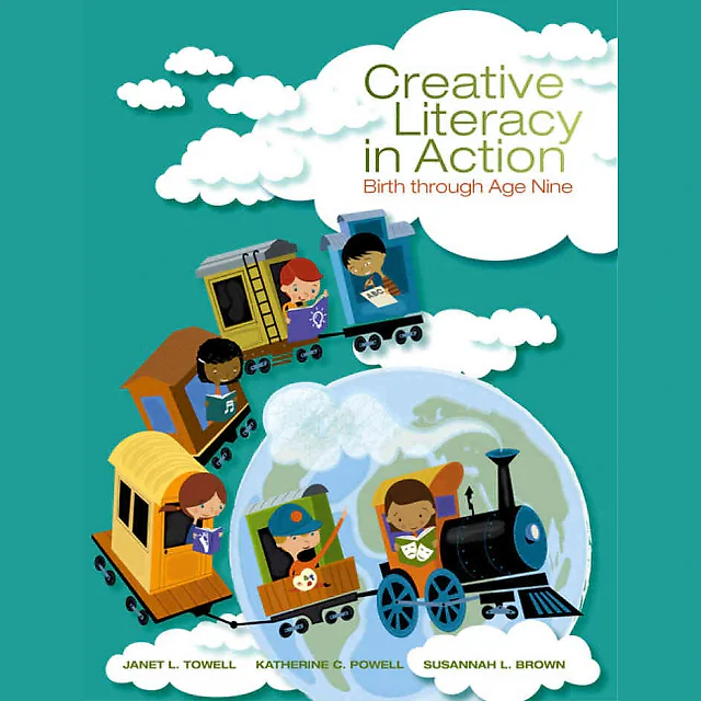 Creative Literacy in Action: Birth through Age Nine 1st Edition