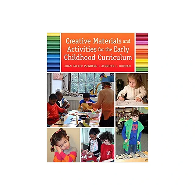 Creative Materials and Activities for the Early Childhood Curriculum
