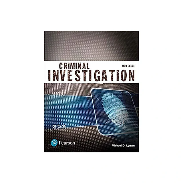 Criminal Investigation 3rd Edition by Michael D. Lyman