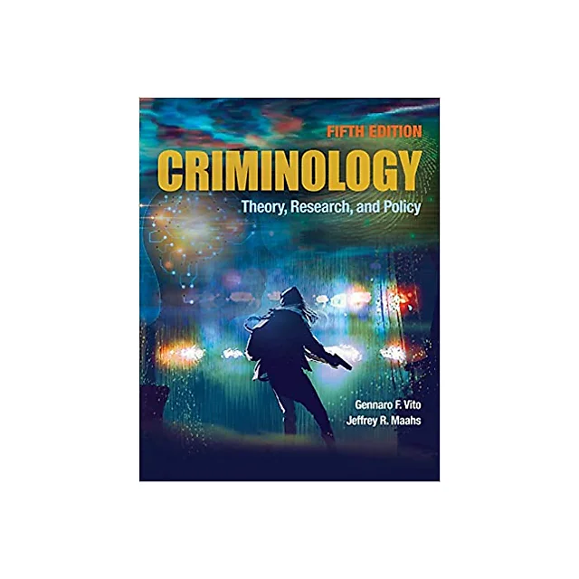 Criminology: Theory, Research, and Policy