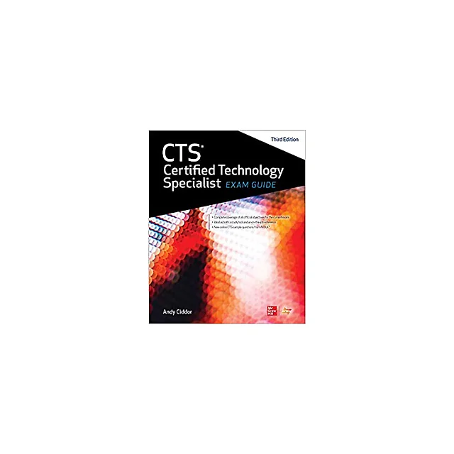 CTS Certified Technology Specialist Exam Guide, Third Edition