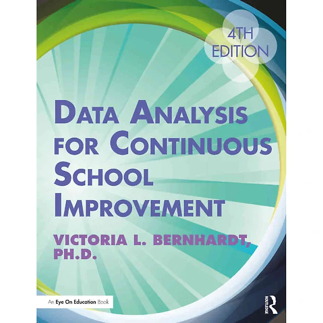 Data Analysis for Continuous School Improvement, 4th Edition