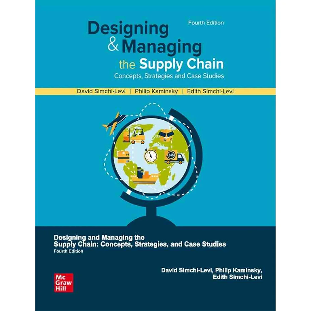 Designing and Managing the Supply Chain: Concepts, Strategies and Case Studies, 4th Edition