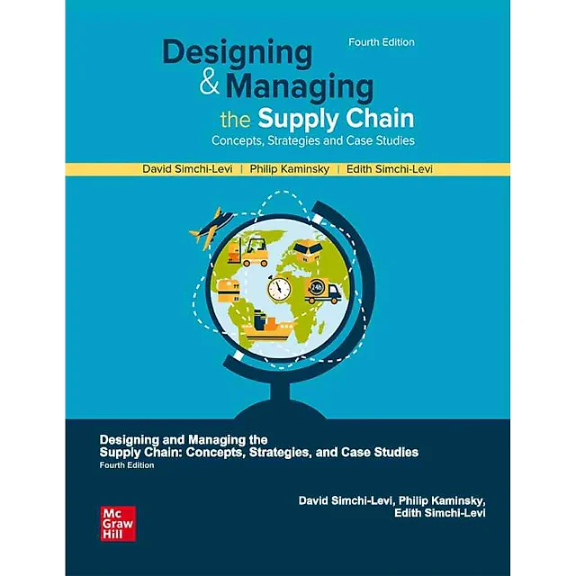 Designing and Managing the Supply Chain: Concepts, Strategies and Case Studies, 4th Edition